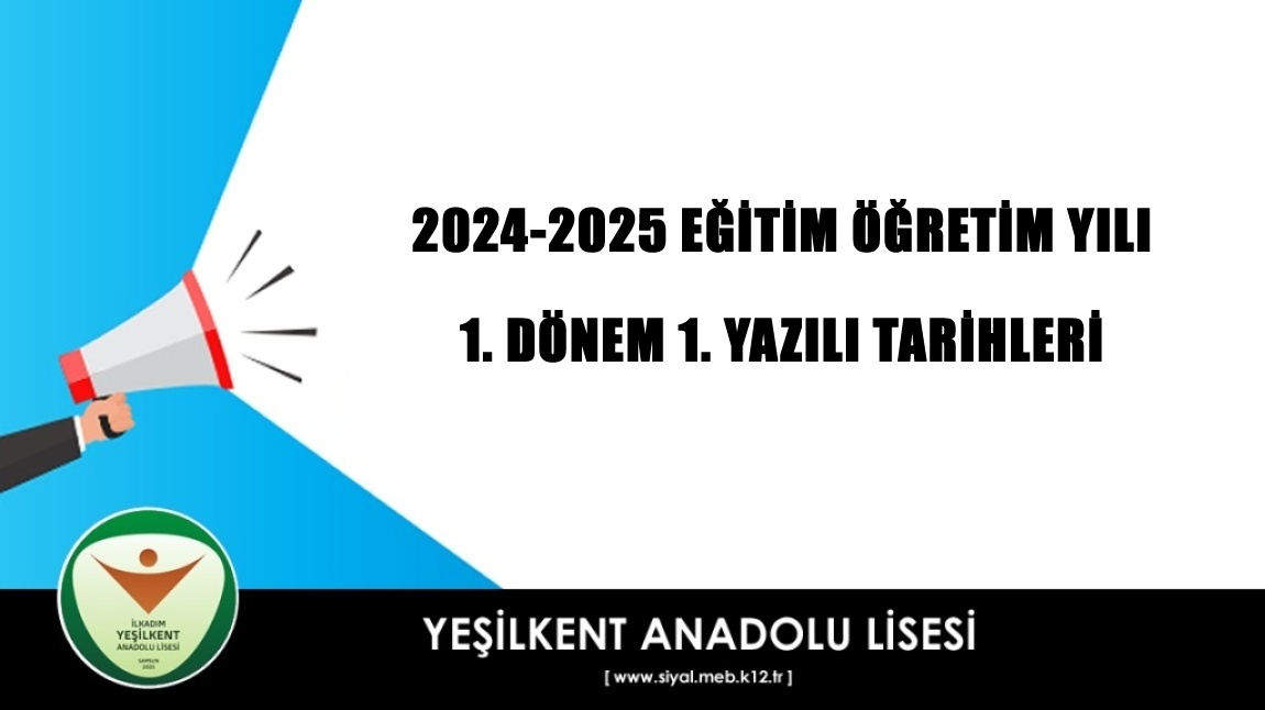 2024-2025 EĞİTİM ÖĞRETİM YILI 1. DÖNEM 1. YAZILI TARİHLERİ